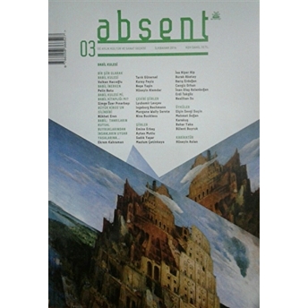 Absent/ Üç Aylık Kültür Ve Sanat Dergisi Sayı:3 /Ilkbahar 2016