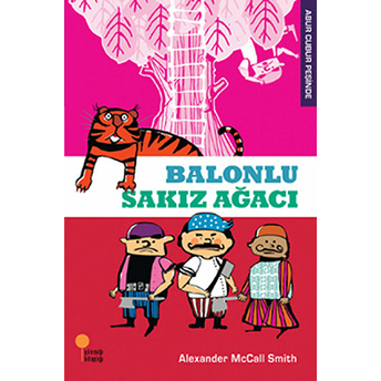 Abur Cubur Peşinde - Balonlu Sakız Ağacı Alexander Mccall Smith