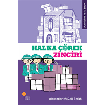 Abur Cubur Peşinde - Halka Çörek Zinciri Alexander Mccall Smith