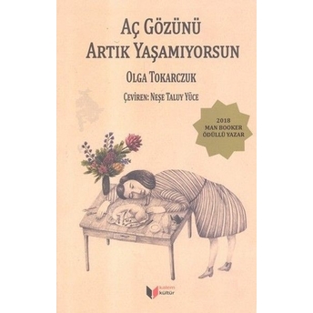 Aç Gözünü Artık Yaşamıyorsun Olga Tokarczuk