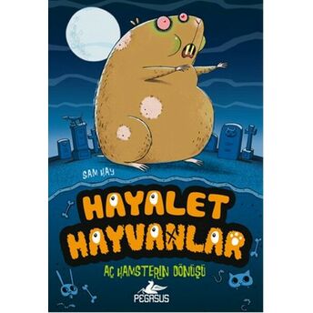 Aç Hamsterın Dönüşü / Hayalet Hayvanlar 1 Sam Hay