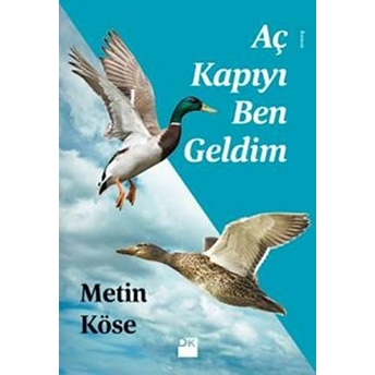 Aç Kapıyı Ben Geldim Metin Köse