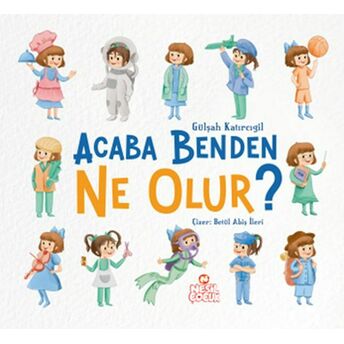 Acaba Benden Ne Olur ? Gülşah Katırcıgil