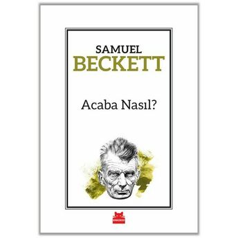 Acaba Nasıl? Samuel Beckett