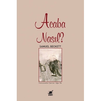 Acaba Nasıl? Samuel Beckett