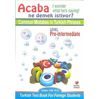 Acaba Ne Demek Istiyor? Common Mistakes In Turkish Phrases