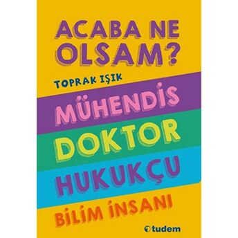 Acaba Ne Olsam? Serisi (4 Kitap) Toprak Işık