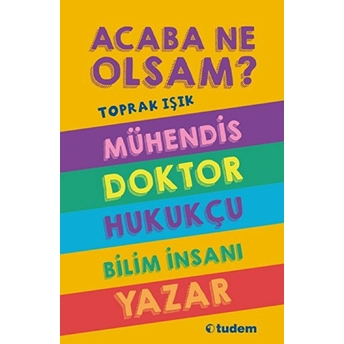 Acaba Ne Olsam? Serisi (5. Kitap) Toprak Işık