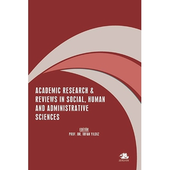 Academic Research And Review In Social, Human And Administrative Sciences - Kolektif