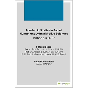 Academic Studies In Social, Human And Administrative Sciences Intraders 2019 - Hakan Murat Arslan