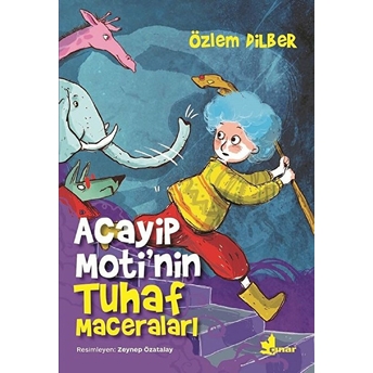 Acayip Moti'nin Tuhaf Maceraları Özlem Dilber