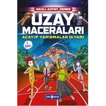 Acayip Yarışmalar Diyarı / Uzay Gezginleri 3 Nazlı Aspay Sener