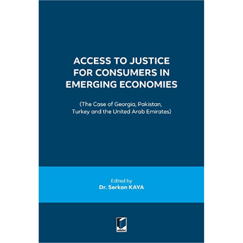 Access To Justice For Consumers In Emerging Economies Serkan Kaya