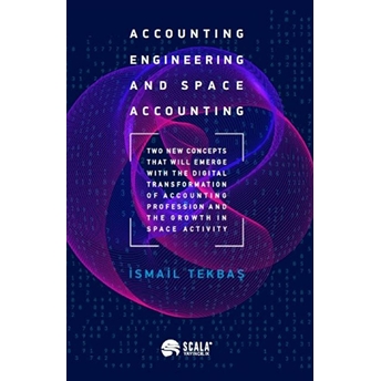 Accounting Engineering And Space Accounting Ismail Tekbaş