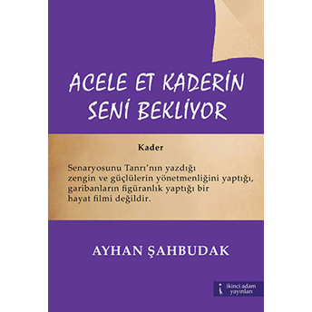 Acele Et Kaderin Seni Bekliyor-Ayhan Şahbudak