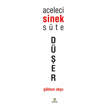 Aceleci Sinek Süte Düşer Gökhan Okçu