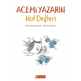 Acemi Yazarın Not Defteri Susie Morgenstern