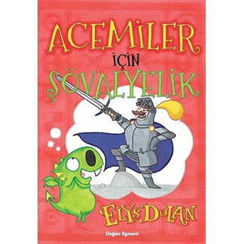 Acemiler Için Şövalyelik Elys Dolan