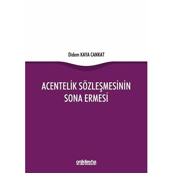 Acentelik Sözleşmesinin Sona Ermesi - Didem Kaya Cankat