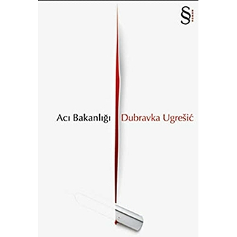 Acı Bakanlığı Dubravka Ugresic