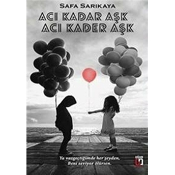 Acı Kadar Aşk Acı Kader Aşk Safa Sarıkaya