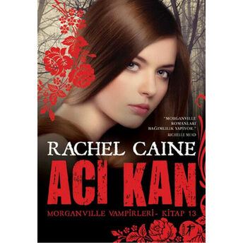 Acı Kan Rachel Caine