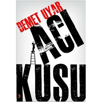 Acı Kuşu Demet Uyar