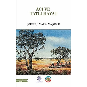 Acı Ve Tatlı Hayat Joltay Jumat Almaşoğlu