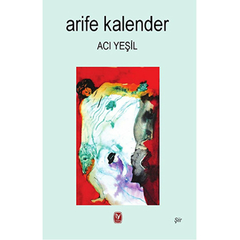 Acı Yeşil-Arife Kalender