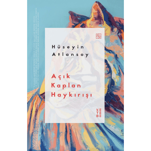 Açık Kaplan Haykırışı Hüseyin Atlansoy