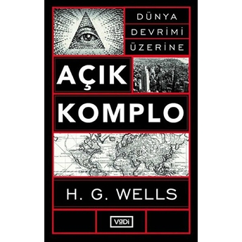 Açık Komplo - Dünya Devrimi Üzerine H. G. Wells