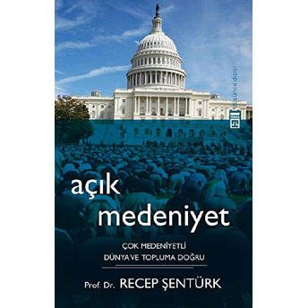 Açık Medeniyet Recep Şentürk