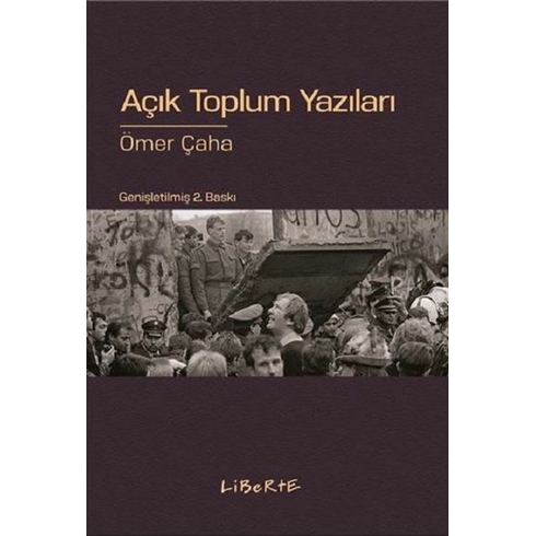 Açık Toplum Yazıları-Ömer Çaha