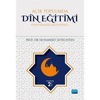 Açık Toplumda Din Eğitimi (Yeni Paradigma Ihtiyacı) - Muhammet Şevki Aydın