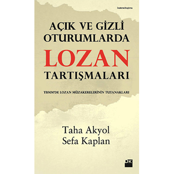 Açık Ve Gizli Oturumlarda Lozan Tartışmaları Sefa Kaplan