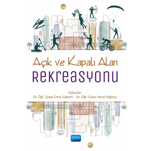 Açık Ve Kapalı Alan Rekreasyonu - Ümit Gaberli