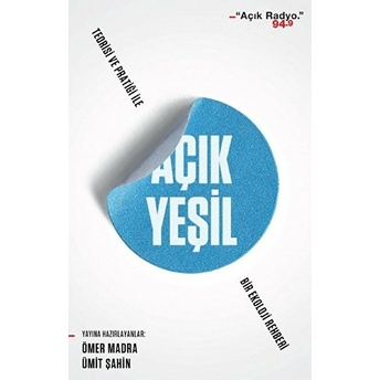 Açık Yeşil - Teorisi Ve Pratiği Ile Bir Ekoloji Rehberi Kolektıf