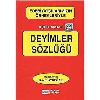 Açıklamalı Deyimler Sözlüğü Rüştü Aydoğan