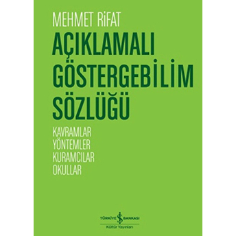 Açıklamalı Göstergebilim Sözlüğü Kavramlar-Yöntemler-Kuramcılar-Okullar Mehmet Rifat