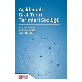 Açıklamalı Graf Teori Terimleri Sözlüğü Gülistan Kaya Gök