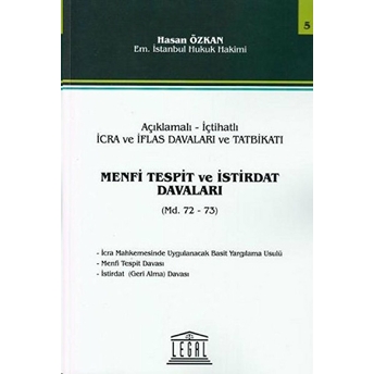 Açıklamalı – Içtihatlı Icra Ve Iflas Davaları Ve Tatbikatı Menfi Tespit Ve Istirdat Davaları (Seri 5)