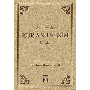 Açıklamalı Kur'an-I Kerim Meali Kolektif,Ömer Sevinçgül