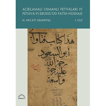 Açıklamalı Osmanlı Fetvaları 4 Fetava-Yı Ebüssu’üd Fatih Nüshası (2 Cilt Takım) H. Necati Demirtaş