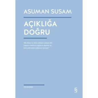 Açıklığa Doğru Asuman Susam