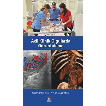 Acil Klinik Olgularda Görüntüleme Erdem Topal