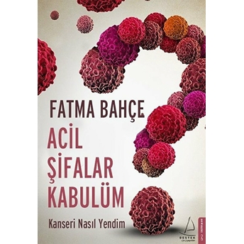 Acil Şifalar Kabulüm Fatma Bahçe