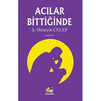 Acılar Bittiğinde