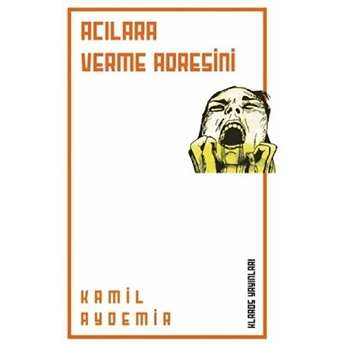 Acılara Verme Adresini Kamil Aydemir