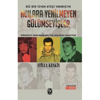 Acılara Yenilmeyen Gülümseyişler Atilla Keskin