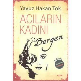 Acıların Kadını Bergen Yavuz Hakan Tok